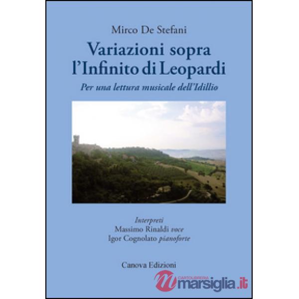 Variazioni sopra «L'Infinito» di Leopardi. Per una lettura musicale dell'idillio