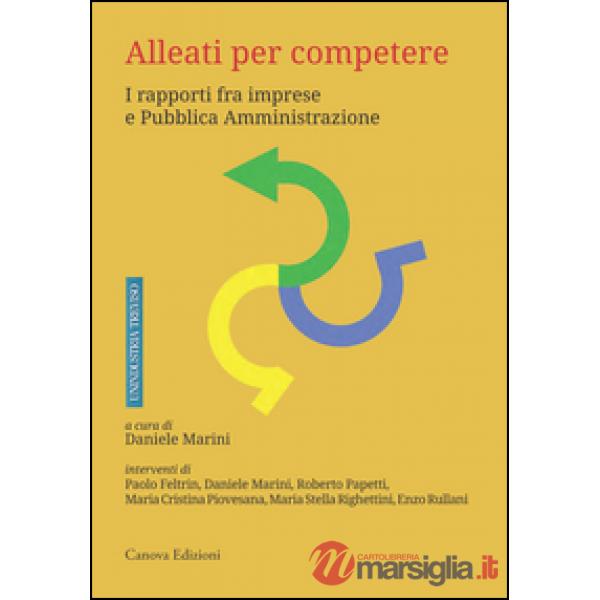Alleati per competere. I rapporti fra imprese e pubblica amministrazione