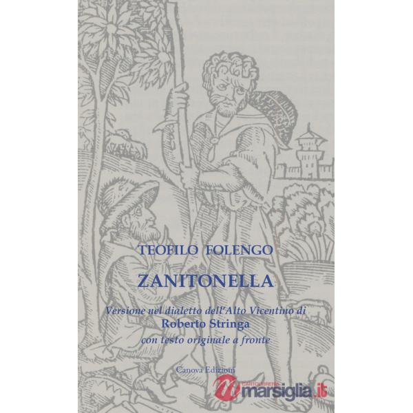 Zanitonella. Versione nel dialetto dell'Alto Vicentino con testo originale a fronte. Ediz. multilingue