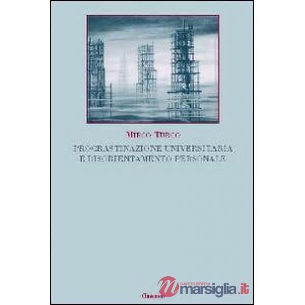 Procrastinazione universitaria e disorientamento personale