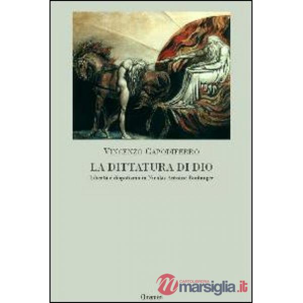 Dittatura di Dio. Libertà e dispotismo in Nicolas Antoine Boulanger (La)