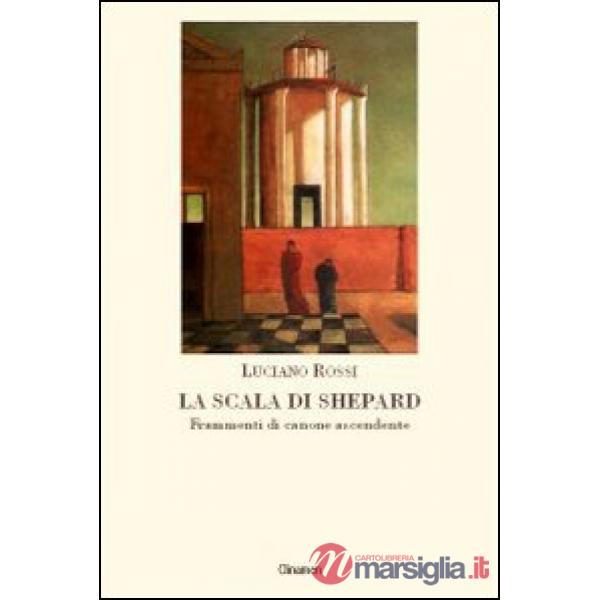 Scala di Shepard. Frammenti di canone ascendente (La)