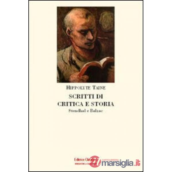 Scritti di critica e storia. Stendhal e Balzac