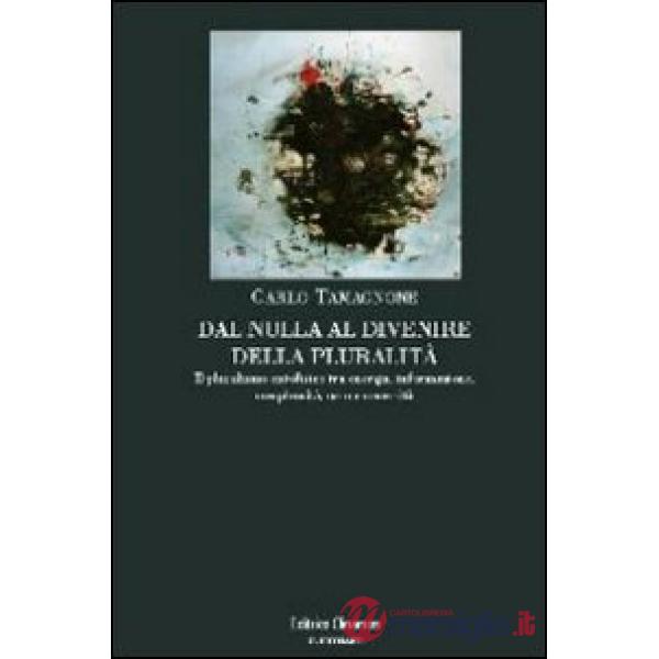 Dal nulla al divenire della pluralità. Il pluralismo ontofisico tra energia, inf