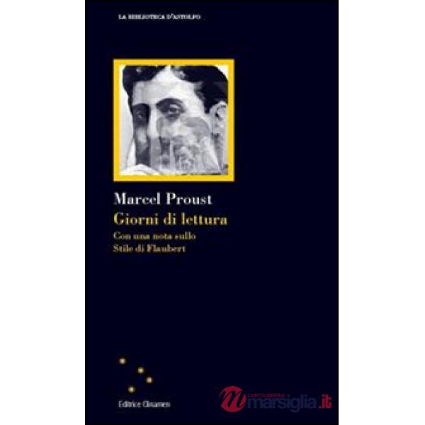 Giorni di lettura. Con una nota sullo stile di Flaubert
