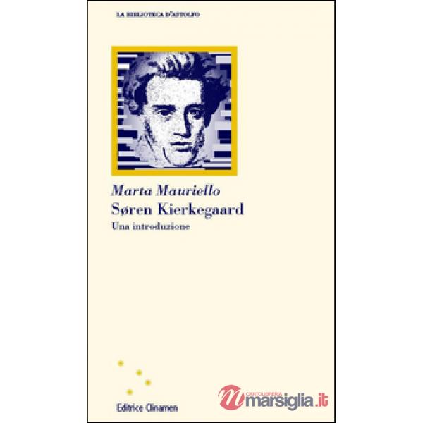 Soeren Kierkegaard. Una introduzione