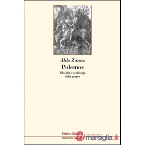 Polemos. Filosofia e sociologia della guerra