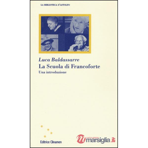 Scuola di Francoforte. Una introduzione (La)