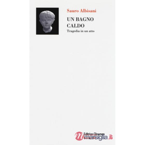Bagno caldo. Tragedia in un atto (Un)