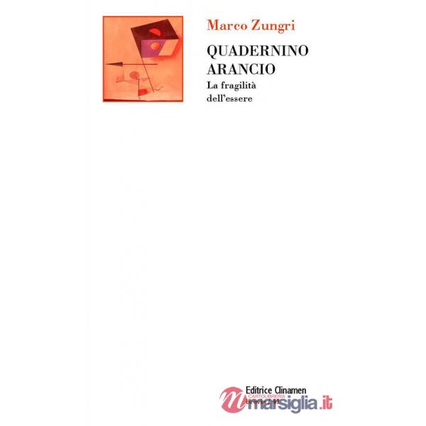 Quadernino arancio. La fragilità dell'essere