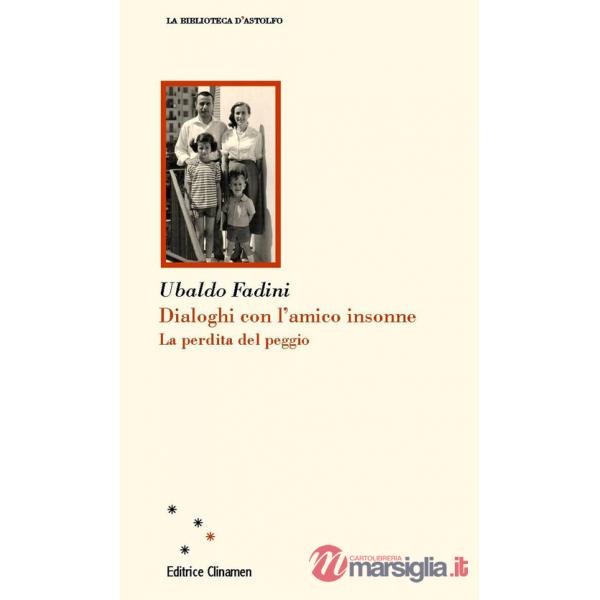 Dialoghi con l'amico insonne. La perdita del peggio