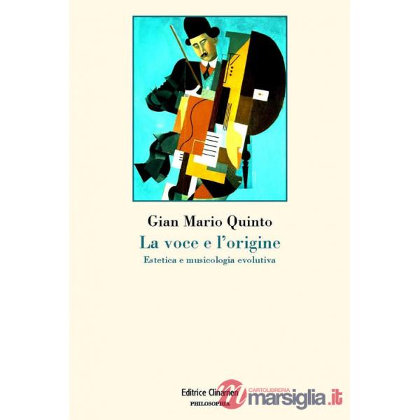 Voce e l'origine. Estetica e musicologia evolutiva (La)