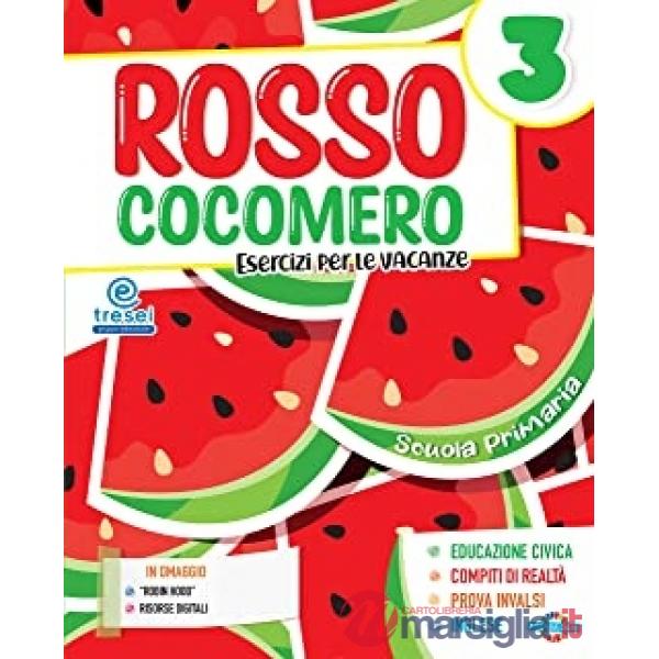 ROSSO COCOMERO - ESERCIZI PER LE VACANZE CL. 3