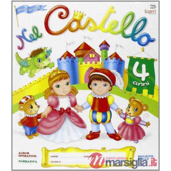 NEL CASTELLO 4 ANNI