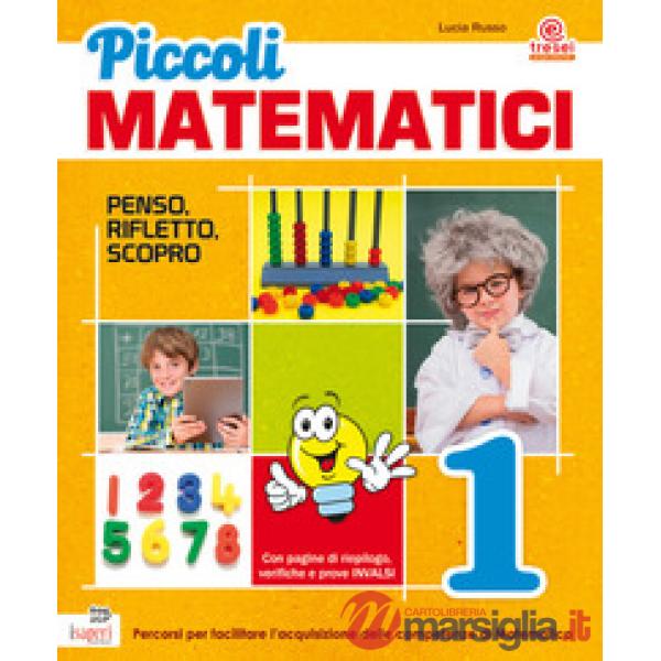 PICCOLI MATEMATICI PENSO RIFLETTO SCOPRO 1