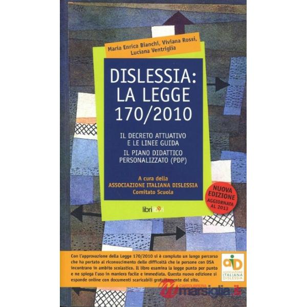 Dislessia: la legge 170/2010. Il decreto attuativo e le linee guida. Il piano didattico personalizzato (Pdp)