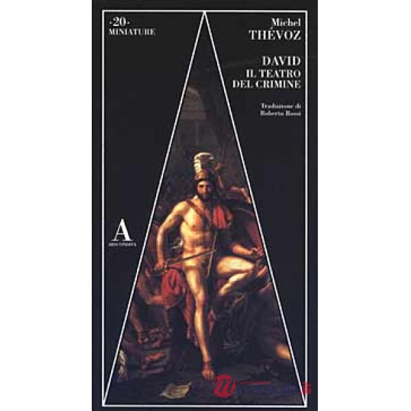David. Il teatro del crimine