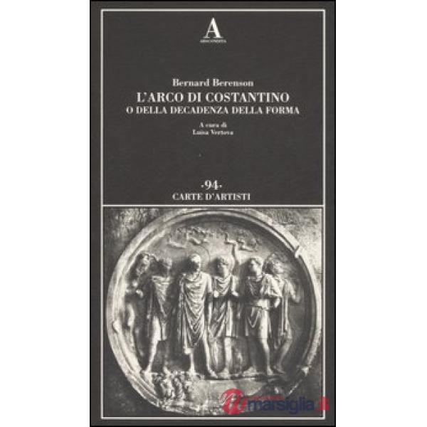 Arco di Costantino o della decadenza della forma (L')