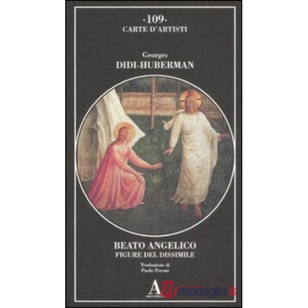 Beato Angelico. Figure del dissimile