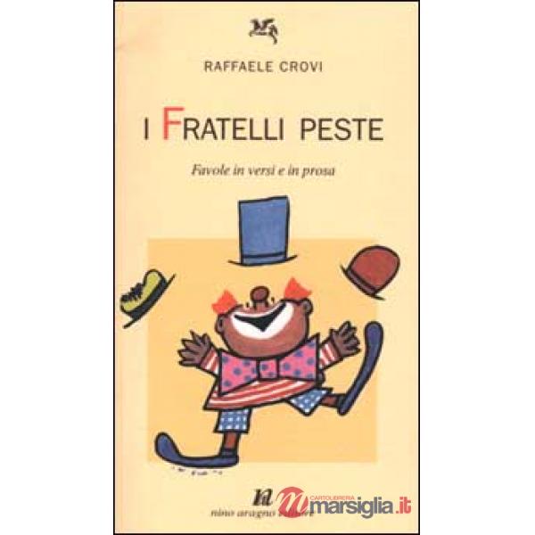 I fratelli Peste. Favole in versi e in prosa