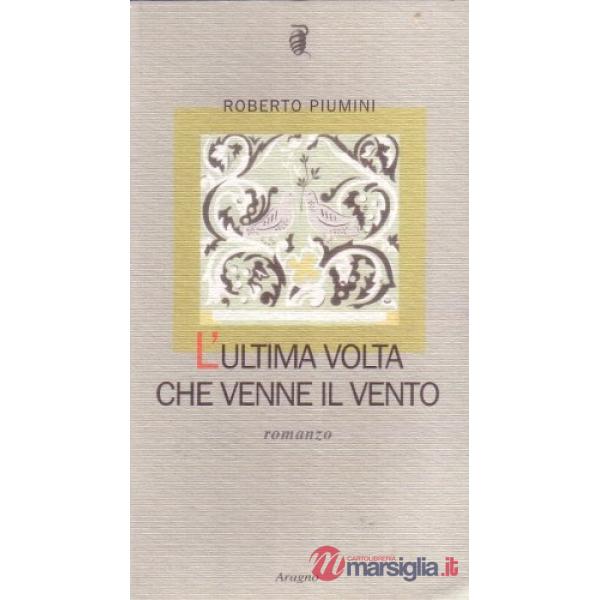 L'ultima volta che venne il vento