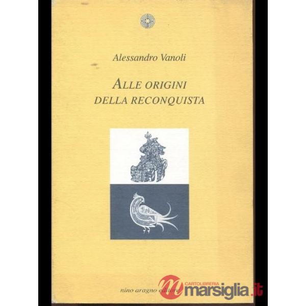 Alle origini della «reconquista»