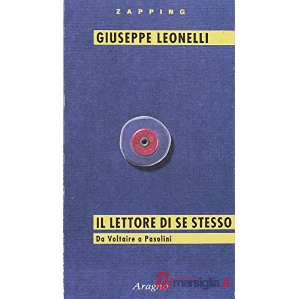 Il lettore di se stesso. Da Voltaire a Pasolini