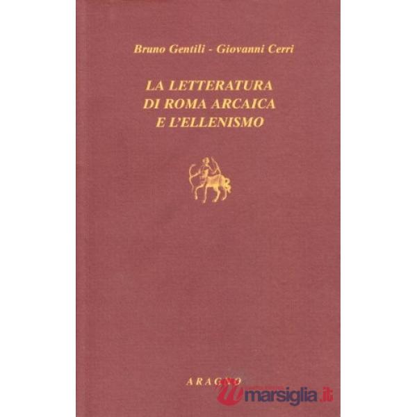 La letteratura di Roma arcaica e l'ellenismo