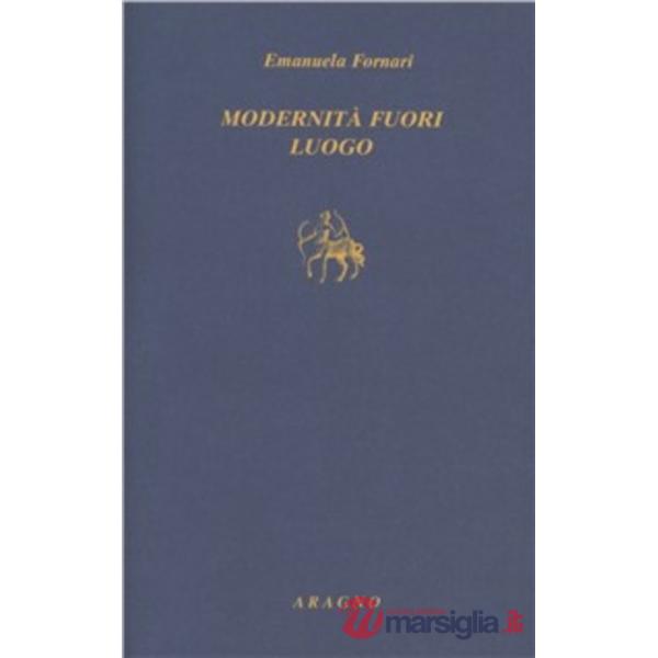 Modernità fuori luogo