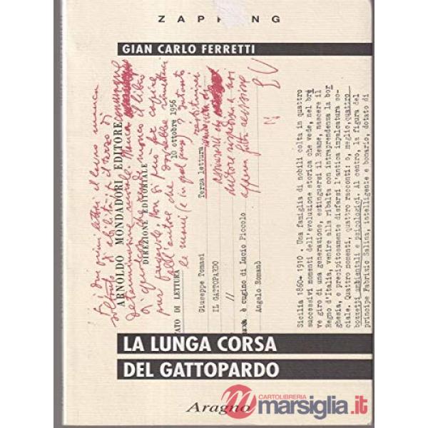 La lunga corsa del Gattopardo. Storia di un grande romanzo dal rifiuto al successo