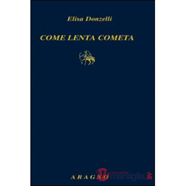 Come lenta cometa