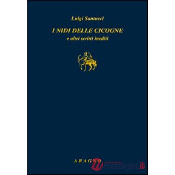 I nidi delle cicogne e altri scritti inediti