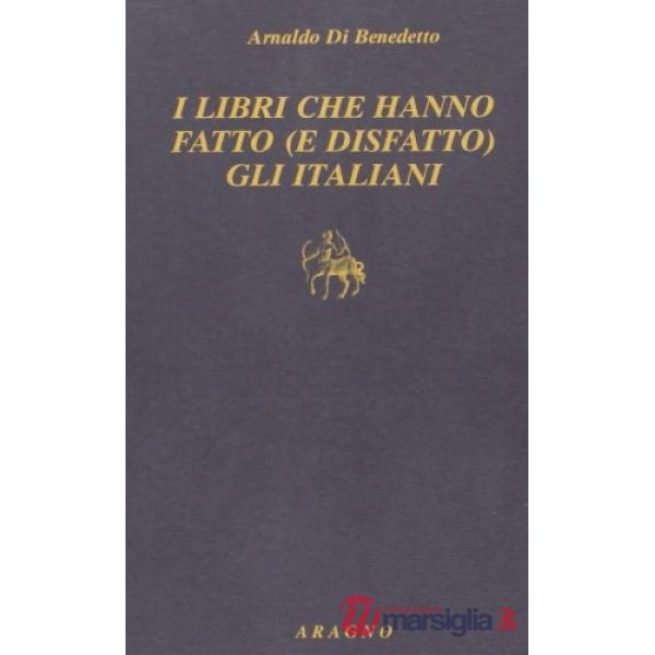 Libri che hanno fatto (e disfatto) gli italiani
