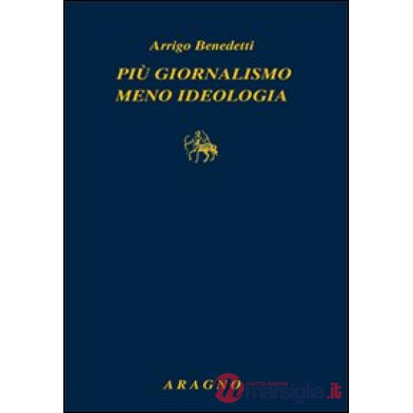 Più giornalismo, meno ideologia