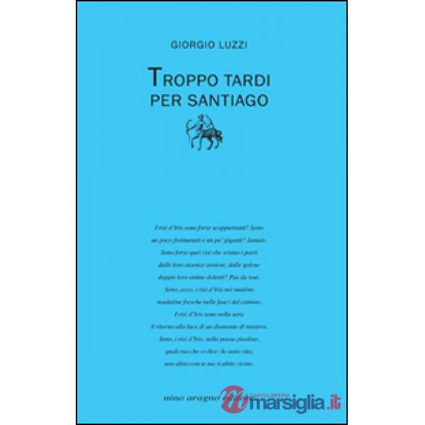 Troppo tardi per Santiago