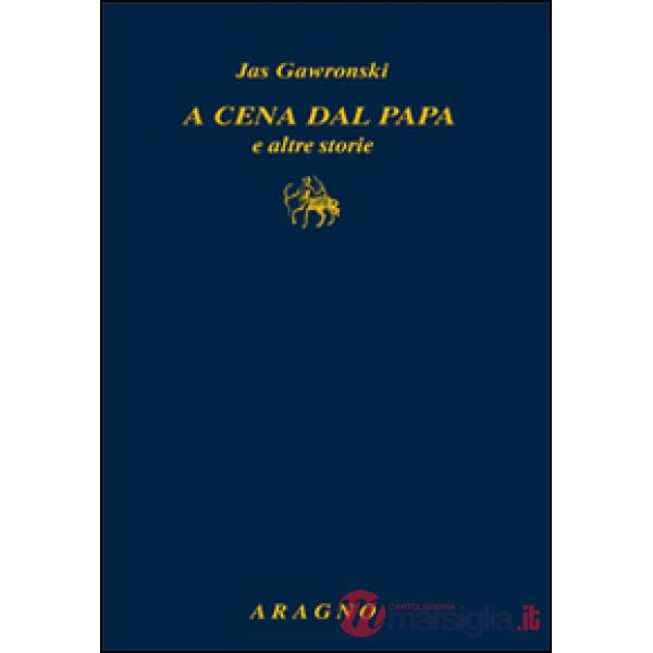 A cena dal papa e altre storie