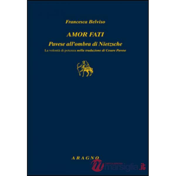 Amor fati. Pavese all'ombra di Nietzsche
