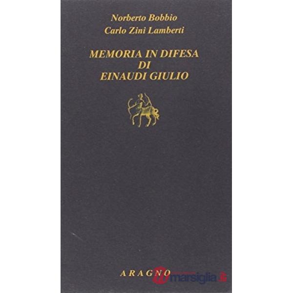 Memoria in difesa di Einaudi Giulio