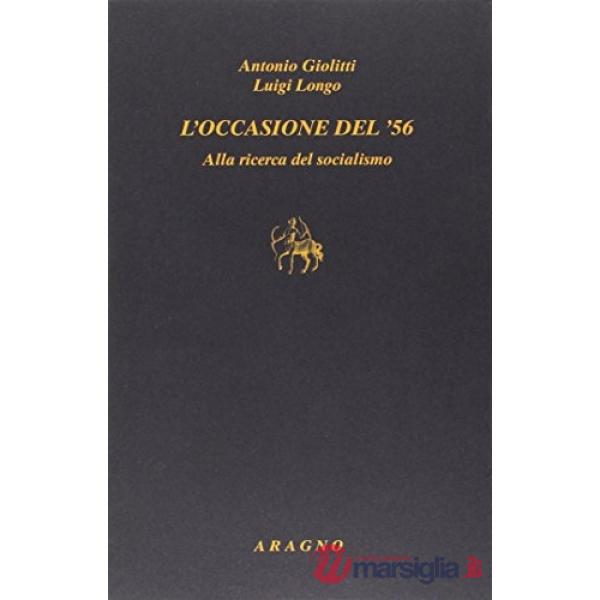 Occasione del '56. Alla ricerca del socialismo