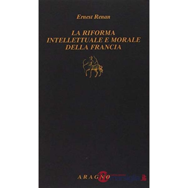 La riforma intellettuale e morale della Francia