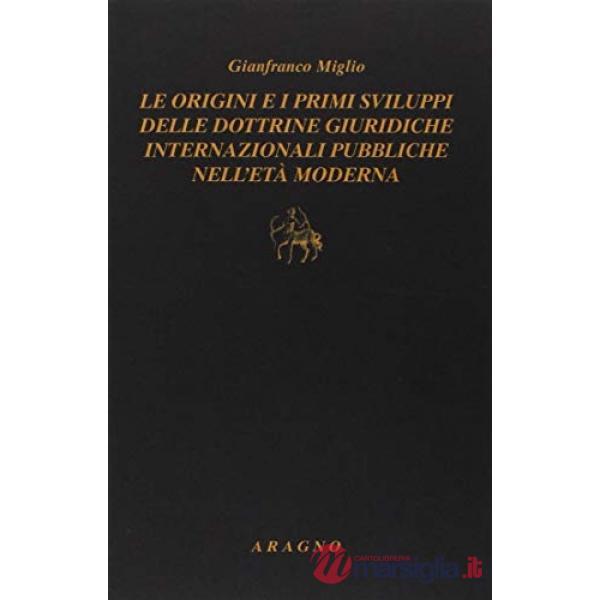 Origini e primi sviluppi delle dottrine giuridiche internazionali