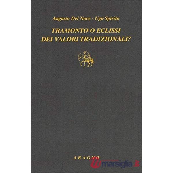 Tramonto o eclissi dei valori tradizionali?