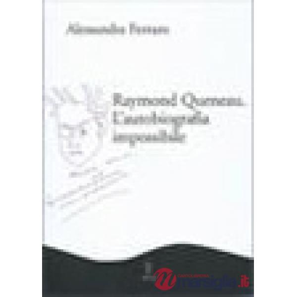 Raymond Queneau. L'autobiografia impossibile