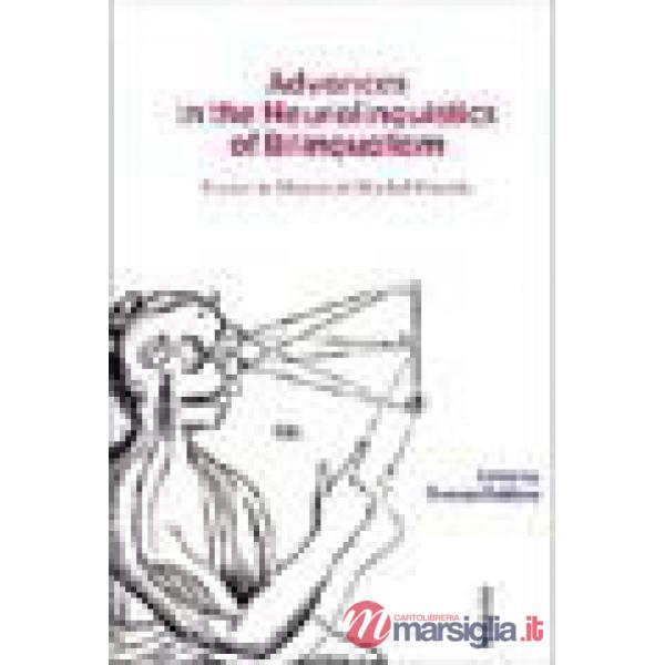 Advances in the Neurolinguistics of Bilingualism. Essays in Honor of Michel Para