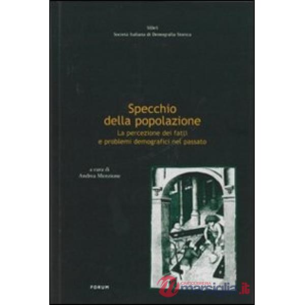 Specchio della popolazione. La percezione dei fatti e problemi demografici nel p