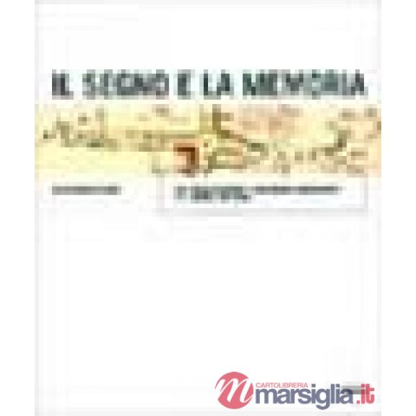 Segno e la memoria. Due secoli di mappe e cartografie manoscritte a S. Daniele del Friuli (Il)