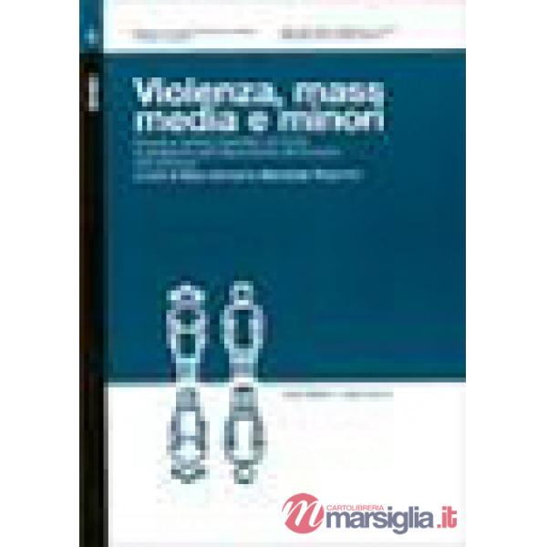 Violenza, mass media e minori. Scuola e servizi operatori di fronte al problema 
