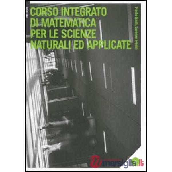 Corso integrato di matematica per le scienze naturali ed applicate. Con CD-ROM