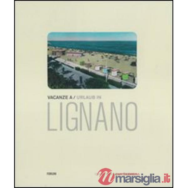 Vacanze a Lignano. Cartoline postali illustrate dall'archivio della biblioteca c