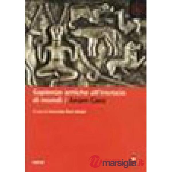 Sapienze antiche all'incrocio di mondi. Anam cara. Con DVD